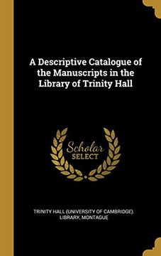 portada A Descriptive Catalogue of the Manuscripts in the Library of Trinity Hall 