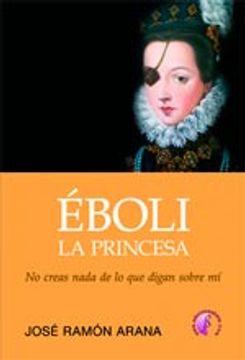 portada Eboli La Princesa (No Creas Nada De Lo Que Digan Sobre Mi) (in Spanish)