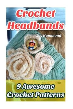 portada Crochet Headbands: 9 Awesome Crochet Patterns (en Inglés)
