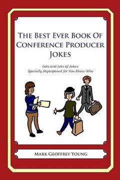 portada The Best Ever Book of Conference Producer: Lots and Lots of Jokes Specially Repurposed for You-Know-Who (en Inglés)