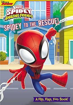 portada Marvel: Spidey and his Amazing Friends: Spidey to the Rescue! (Flip Flap Fun) (en Inglés)