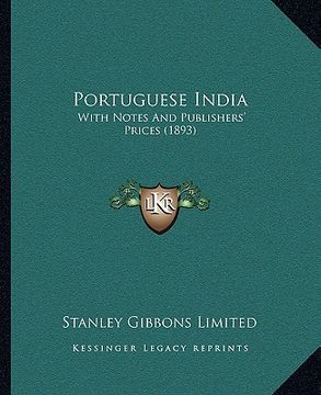 portada portuguese india: with notes and publishers' prices (1893) (en Inglés)