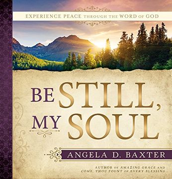 portada Be Still, My Soul: Experience Peace through the Word of God