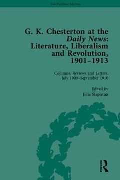 portada G K Chesterton at the Daily News, Part II: Literature, Liberalism and Revolution, 1901-1913 (en Inglés)