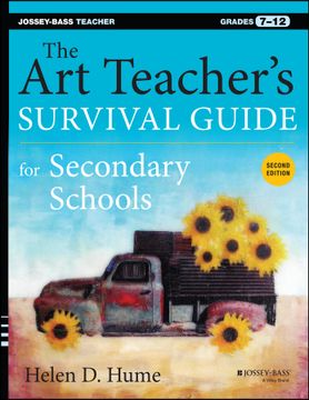 portada The Art Teacher`S Survival Guide For Secondary Schools: Grades 7 - 12, 2Nd Edition (en Inglés)