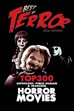 portada Best of Terror 2016: Top 300 Anthology, Franchise & Public Domain Horror Movies (Best of Terror (B&W)) (en Inglés)