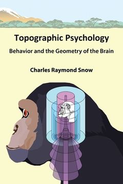 portada Topographic Psychology: Behavior and the Geometry of the Brain (en Inglés)