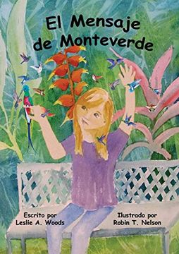 portada El Mensaje de Monteverde: Una Aventura al Bosque Nuboso de Costa Rica (in Spanish)