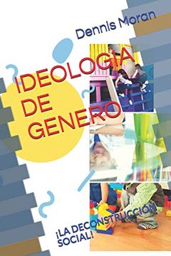 portada Ideologia de Genero: La Deconstrucción Social! (in Spanish)