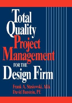 portada total quality project management for the design firm: how to improve quality, increase sales, and reduce costs (in English)