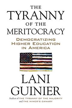 portada The Tyranny of the Meritocracy: Democratizing Higher Education in America (en Inglés)