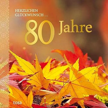 portada Herzlichen Glückwunsch. 80 Jahre: "Die Erfahrung ist der Beginn der Weisheit. "D (in German)