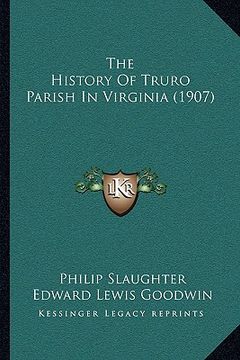 portada the history of truro parish in virginia (1907) (en Inglés)