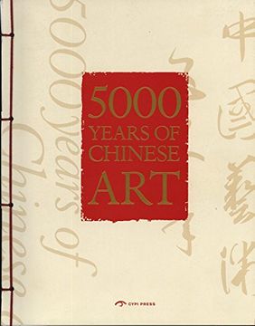 portada 5,000 Years of Chinese art (en Inglés)
