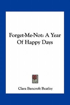 portada forget-me-not: a year of happy days (en Inglés)
