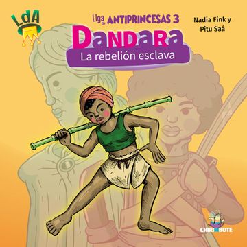 portada Liga de Antiprincesas # 3. Dandara y la Rebelion Esclava