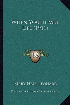 portada when youth met life (1911) (en Inglés)