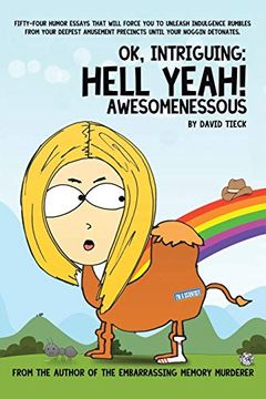 portada Ok, Intriguing: Hell Yeah! Awesomenessous (en Inglés)