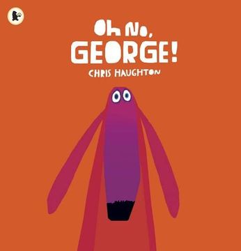 portada Oh No, George! (en Inglés)