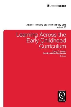 portada Learning Across the Early Childhood Curriculum (Advances in Early Education & Day Care) (Advances in Early Education and Day Care)