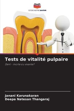 Tests de vitalité pulpaire (en Francés)