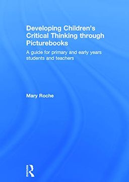 portada Developing Children's Critical Thinking Through Picturebooks: A Guide for Primary and Early Years Students and Teachers (in English)