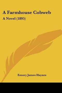 portada a farmhouse cobweb: a novel (1895) (in English)