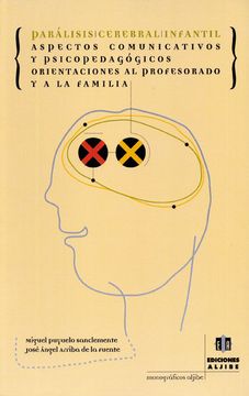 portada Parálisis Cerebral Infantil: Aspectos Comunicativos y Psicopedagógicos, Orientaciones al Profesorado y a la Familia (in Spanish)