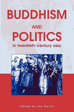 portada buddhism and politics in twentieth century asia (in English)