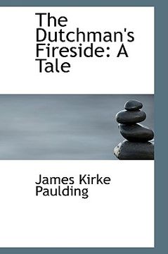 portada the dutchman's fireside: a tale (en Inglés)