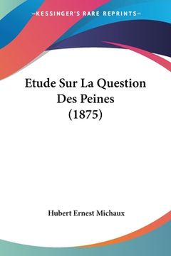 portada Etude Sur La Question Des Peines (1875) (en Francés)