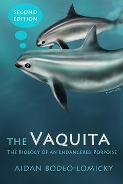 portada The Vaquita: The Biology of an Endangered Porpoise (en Inglés)