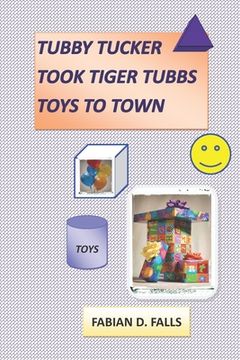 portada Tubby Tucker Took Tiger Tubbs Toys To Town (en Inglés)