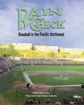 portada Rain Check: Baseball in the Pacific Northwest (in English)