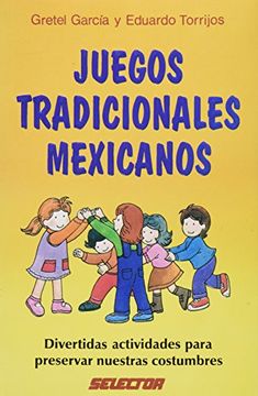 portada Juegos Tradicionales Mexicanos,Divertidas Actividades Para Preservar Nuestras Costumbres