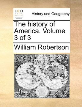 portada the history of america. volume 3 of 3 (en Inglés)