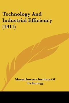 portada technology and industrial efficiency (1911)