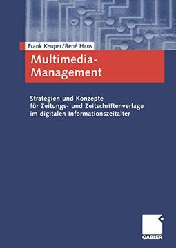 portada Multimedia-Management: Strategien und Konzepte für Zeitungs- und Zeitschriftenverlage im Digitalen Informationszeitalter (en Alemán)