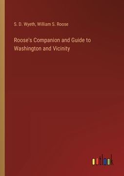 portada Roose's Companion and Guide to Washington and Vicinity (en Inglés)