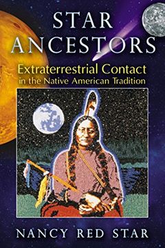 portada Star Ancestors: Extraterrestrial Contact in the Native American Tradition (en Inglés)