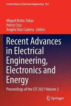 portada Recent Advances in Electrical Engineering, Electronics and Energy: Proceedings of the Cit 2021 Volume 2 (en Inglés)