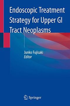 portada Endoscopic Treatment Strategy for Upper GI Tract Neoplasms (en Inglés)