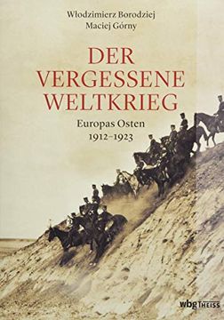 portada Der Vergessene Weltkrieg: Europas Osten 1912? 1923 (en Alemán)