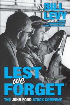 portada Lest We Forget: The John Ford Stock Company (in English)