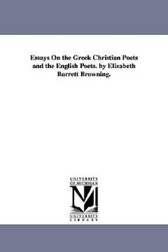 portada essays on the greek christian poets and the english poets. by elizabeth barrett browning. (en Inglés)