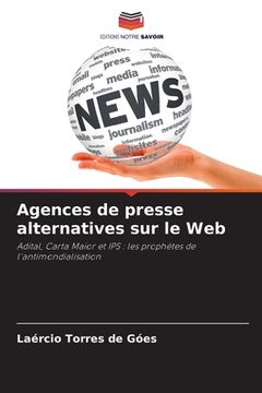 portada Agences de presse alternatives sur le Web (en Francés)