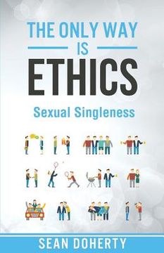 portada The Only Way is Ethics - Sexual Singleness (en Inglés)