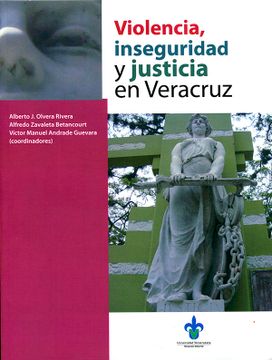 portada Violencia, Inseguridad y Justicia en Veracruz