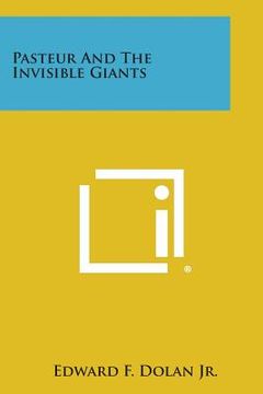 portada Pasteur and the Invisible Giants (en Inglés)