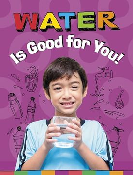 portada Water is Good for You! (en Inglés)